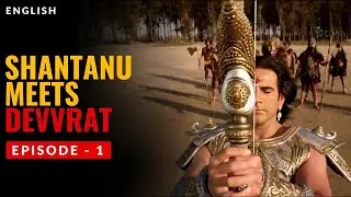MAHABHARAT EPISODE -1 EXPLAINED IN ENGLISH | MAHABHARAT | महाभारत | #mahabharat #devvrat #hastinapur