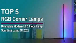 Top 5: Best RGB Corner Floor Lamps of 2021 / Dimmable Modern LED Floor Lamp / Standing Lamp