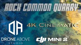 Rock Common Quarry | 4K Cinematic | DJI Mini 2