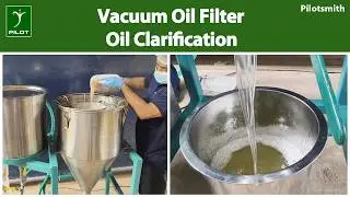 Oil Clarification using Vacuum Oil Filter | Separating Solids from Liquids