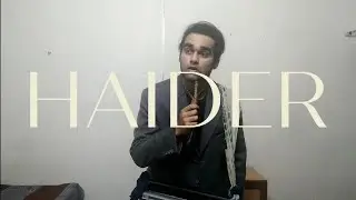 HAIDER MONOLOGUE RECREATION - ANGEL