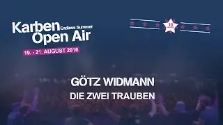 G&ouml;tz Widmann - Die zwei Trauben @ KOA 2016