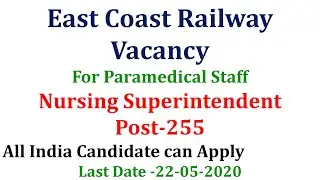 East Coast Railway ECR Vacancy 2020|| Nursing Superintendent -255 Post All India candidate can Apply