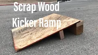 Scrap Wood Kicker Ramp
