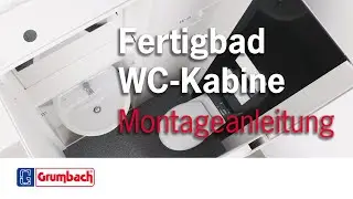 Grumbach - Fertigbad WC-Kabine - Montageanleitung