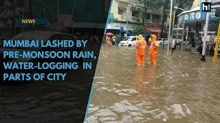 Watch: Mumbai lashed by pre-monsoon rain, water-logging and jams in parts of city