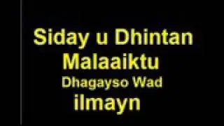 Waad ilmayn doontaan! Kala Socda Youtube Badbaado Channel.
