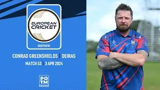 POTM Match 53: C.Greenshields - LWW vs OEI | Highlights |ECS Portugal, 2024 | 3 Apr 2024 | ECS24.198
