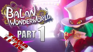 Balan Wonderworld | Part 1: The Man Who Rages Against the Storm | TPAG