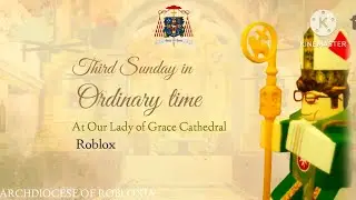 🔴LIVE Third Sunday in Ordinary time  || Our Lady of Grace Cathedral Roblox