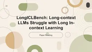 [2024 Best AI Paper] Long-context LLMs Struggle with Long In-context Learning