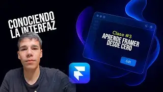 Curso b&aacute;sico de Framer #3 | Conociendo la interfaz de Framer