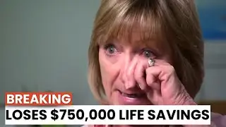Widowed Mother Loses $750,000 Life Savings in Brutal Bond Investment Scam