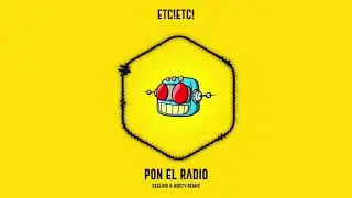 ETC!ETC! - Pon el Radio (Seelvio & Hosty Remix)