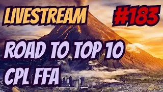 CPL FFA | Road To Top 10 | Livestream #183