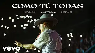 Nanpa B&aacute;sico - Como T&uacute; Todas (En Vivo Desde Bogot&aacute;)