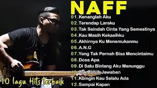NAF FULL ALBUM💥_kenanglah aku_terendap laraku_tak seindah laraku