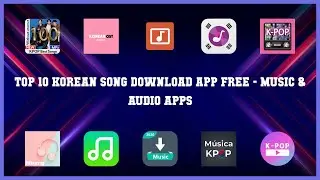 Top 10 Korean Song Download App Free Android Apps