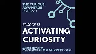 S3 Ep7: #33 Activating Curiosity with Dr Alison Horstmeyer (Founder, Intrinsic Curiosity)