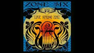 Zone Six - Live Spring (2017 - Full Album)