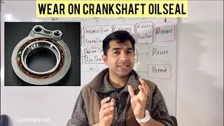 Crankshafts Inspection | Crankshaft Oil Seal Maintenance | Part 6