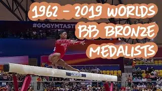 All Beam Bronze Medalists - Gymnastics World Championships: 1962 - 2019