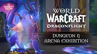 Dragonflight Exhibition | Mythic+ Dungeons & Arenas