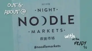 Perth Night Noodle Markets - Out & About with At The Ready TV