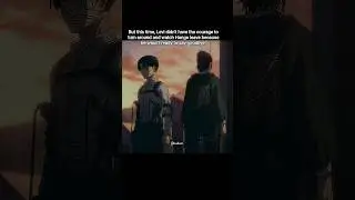 #levi #hange #leviackerman #hangezoe #eren #erenyeager #levihan #aot#snk #viralshort #foryou #love