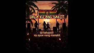 Dala ko ang Sakit