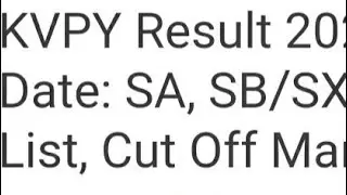 KVPY RESULT 2022 RELEASED DATE OUT, SA,SB,SX MERIT LIST, CUTOFF, LATEST NEWS KVPY RESULT DATE OUT