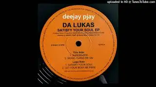 Da Lukas - Satisfy Your Soul