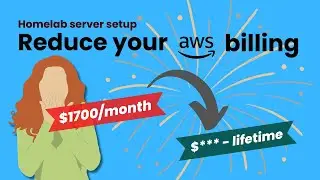 HomeLab Server Setup - Reduce your AWS billing