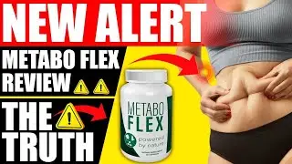 METABO FLEX ((ALERT)) MetaboFlex Reviews - Metabo Flex Pills