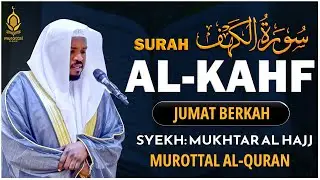 Jumat Barkah SURAH AL-KAHFI | سورة الكهف | Bacaan Al Quran Paling Merdu