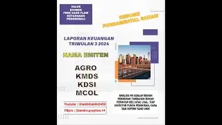 AGRO KMDS KDSI MCOL TRIWULAN 3 2024 LAYAK INVESTASIKAH CEK DATANYA TRIK KAYA ANTI MISKIN