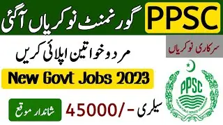 Today PPSC Govt Jobs 2023| Latest Government Jobs| New Jobs 2022 in Pakistan Today