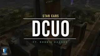 DCUO - STAR Cars ft. Robbie Dagger
