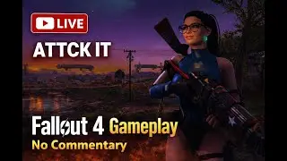 Fallout 4 LIVE — No Commentary | ATTCK IT