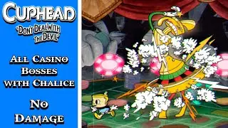 Cuphead - All Casino Bosses with Ms. Chalice (No Damage)