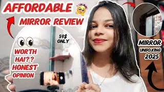 ₹ 999 Wall Mirror Unboxing & Real Review | Best Budget Mirror 2025