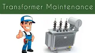 Transformer Maintenance Checklist | Transformer Maintenance Schedule