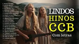 CCB COM LETRAS | Hinos que Edificam a Alma | IGREJA EM AVIVAMENTO 🙏🎶(MOCIDADE E IRMANDADE)