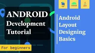 Android Layout Designing | EP-04 | Android Development Tutorial For Beginners