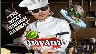 The WORST CHEF EVER | Cooking simulator