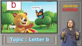 English 3+ Kids Learning | Letter B | Parents Guide