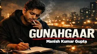 Gunahgaar || Truth Of Life || Emotional Rap || Mann2 Music || Manish Kumar Gupta ||