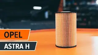 How to change engine oil and oil filter on OPEL ASTRA H [TUTORIAL AUTODOC]