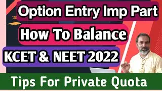 How to balance KCET & NEET 2022|tips for private quota|Option entry important part for KCET & NEET
