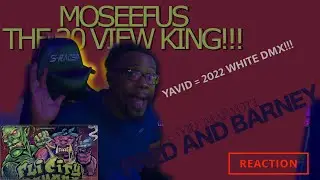YAVID = 2022 WHITE DMX!!! YAVID | MARYOTT WOO - FRED AND BARNEY #reaction #moseefus #the20viewking